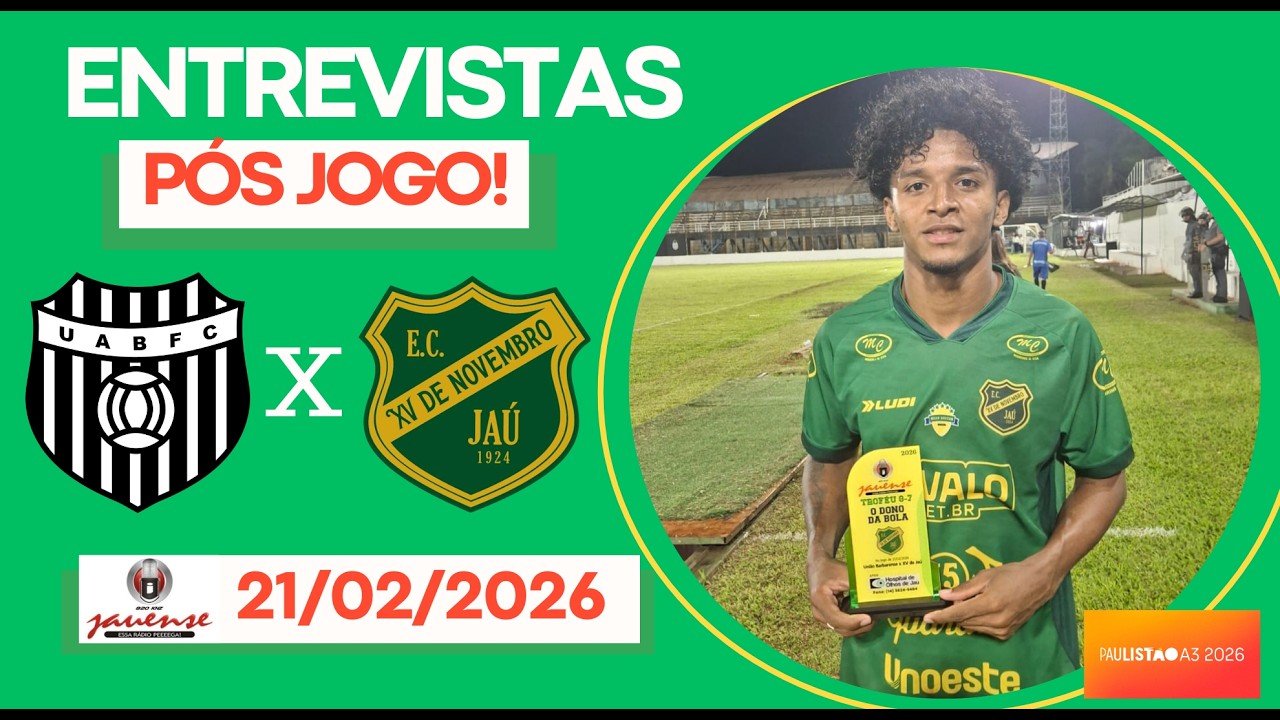 Entrevistas Pós-jogo: UNIÃO BARBARENSE 1 x 1 XV DE JAÚ | 8ª RODADA | PAULISTÃO A3 2026