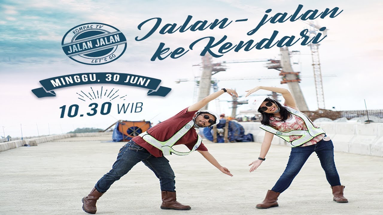 Jalan-Jalan ke Kendari - JALAN JALAN!