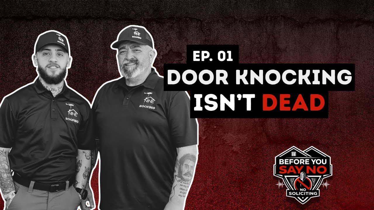 Door Knocking Isn’t Dead | Before You Say No – Ep. 01