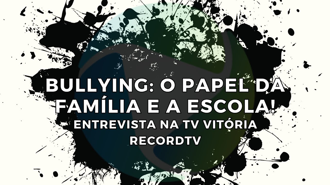 BULLYING: O PAPEL DA FAMÍLIA E DA ESCOLA