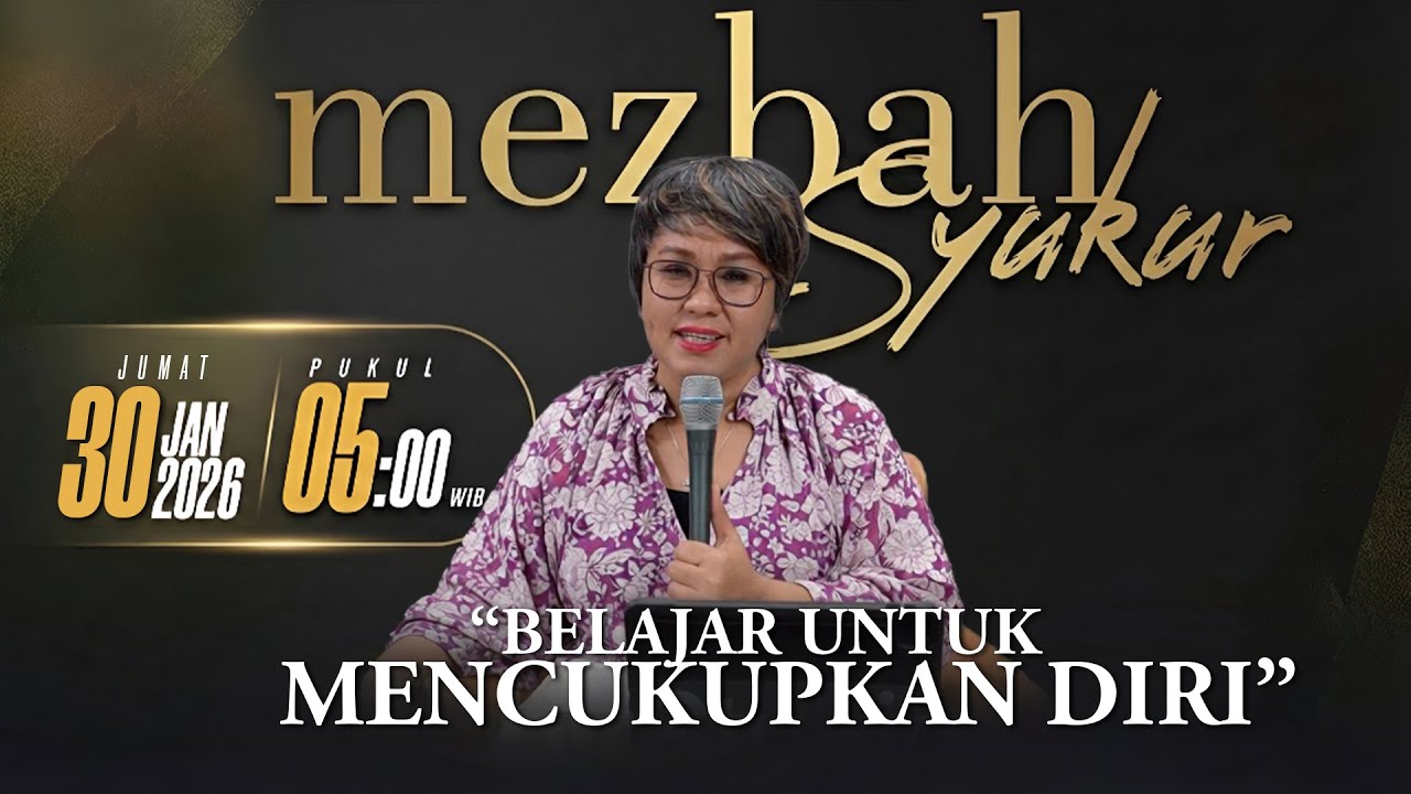 MEZBAH SYUKUR JUMAT 30 JAN 2026 - PK. 05.00 