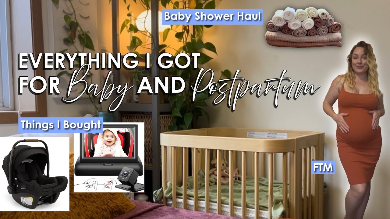 Everything I got for Baby & Postpartum | baby shower haul, things I bought, FTM