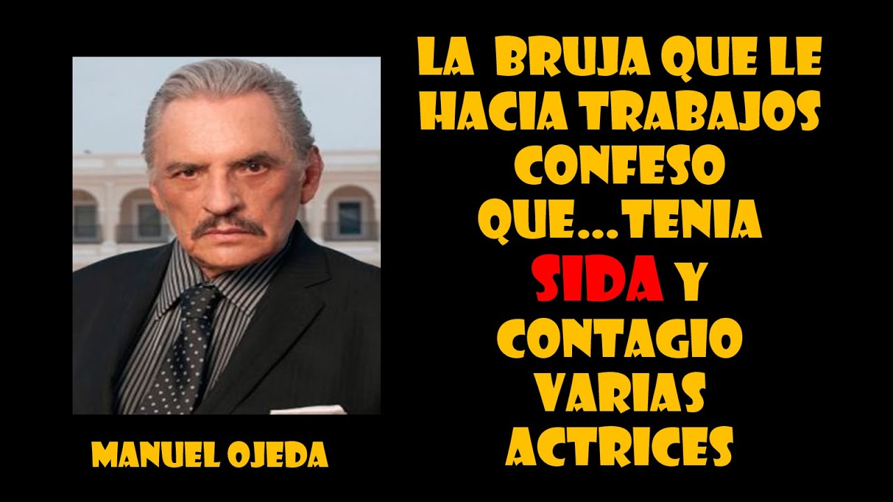 La  bruja que le hacia trabajos confeso que…tenia SIDA y contagio varias actrices