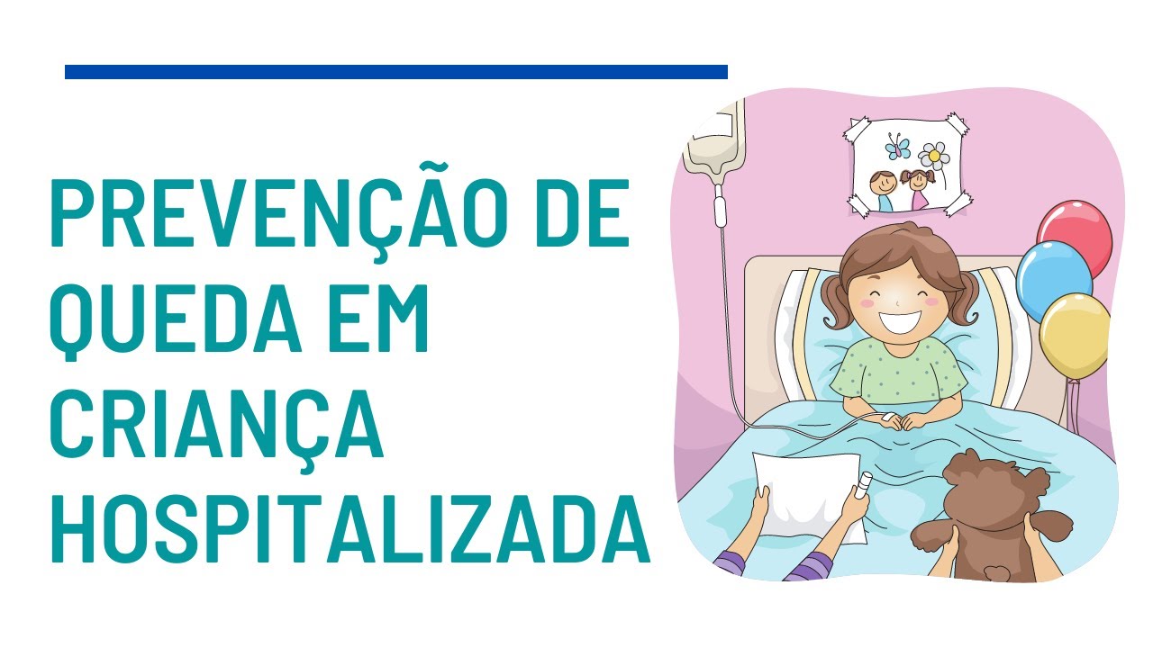 V&iacute;deo para preven&ccedil;&atilde;o de queda em crian&ccedil;a hospitalizada