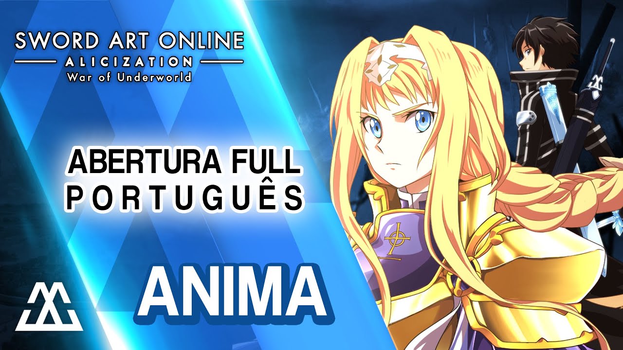 Sword Art Online: Alicization Parte2 Abertura Completa em Português - ANIMA (PT-BR)