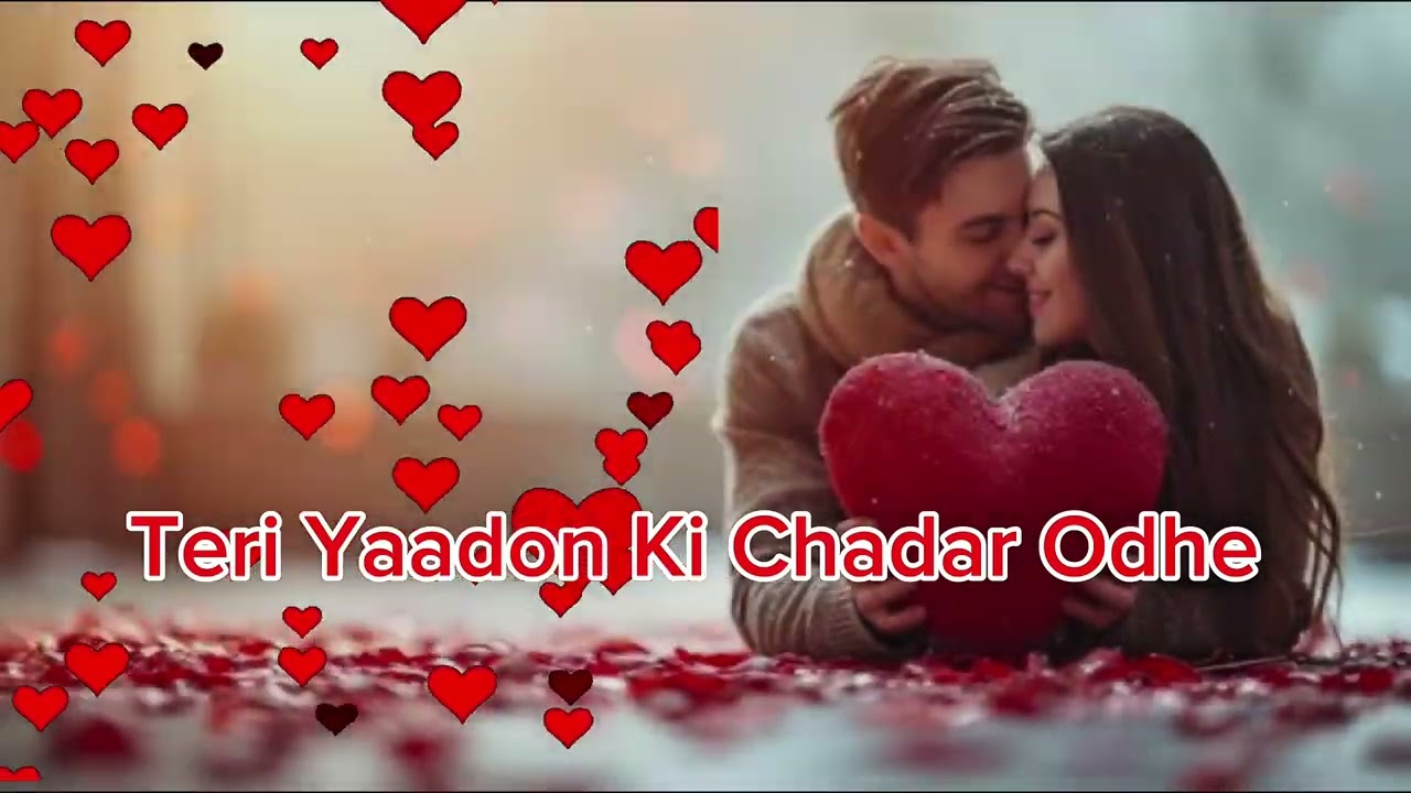 Teri Yaadon Ki Chadar Odhe  Heart Touching Sad Romantic Song