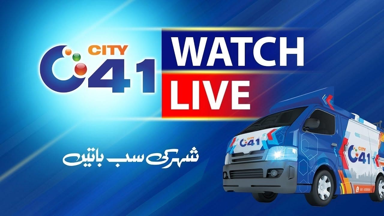 LIVE City 41 | Latest Pakistan News | News Headlines & News Bulletin - Breaking News 24/7