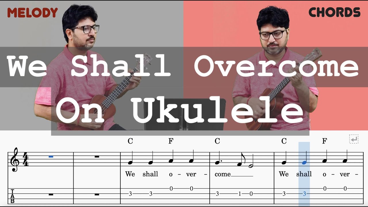 We Shall Overcome on Ukulele with Staff Notation | Melody (Lead) and Chords Tutorial