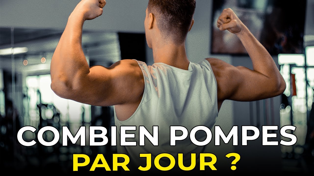 COMBIEN DE POMPES PAR JOUR POUR SE MUSCLER ?