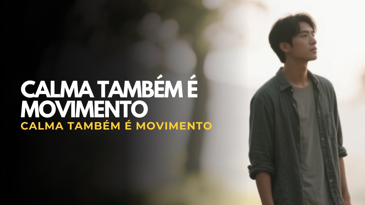 O Movimento Certo é Calmo
