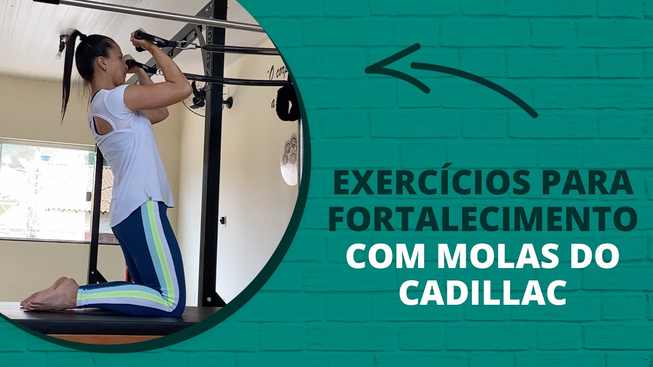 5 Exercícios para fortalecimento com molas do Cadillac