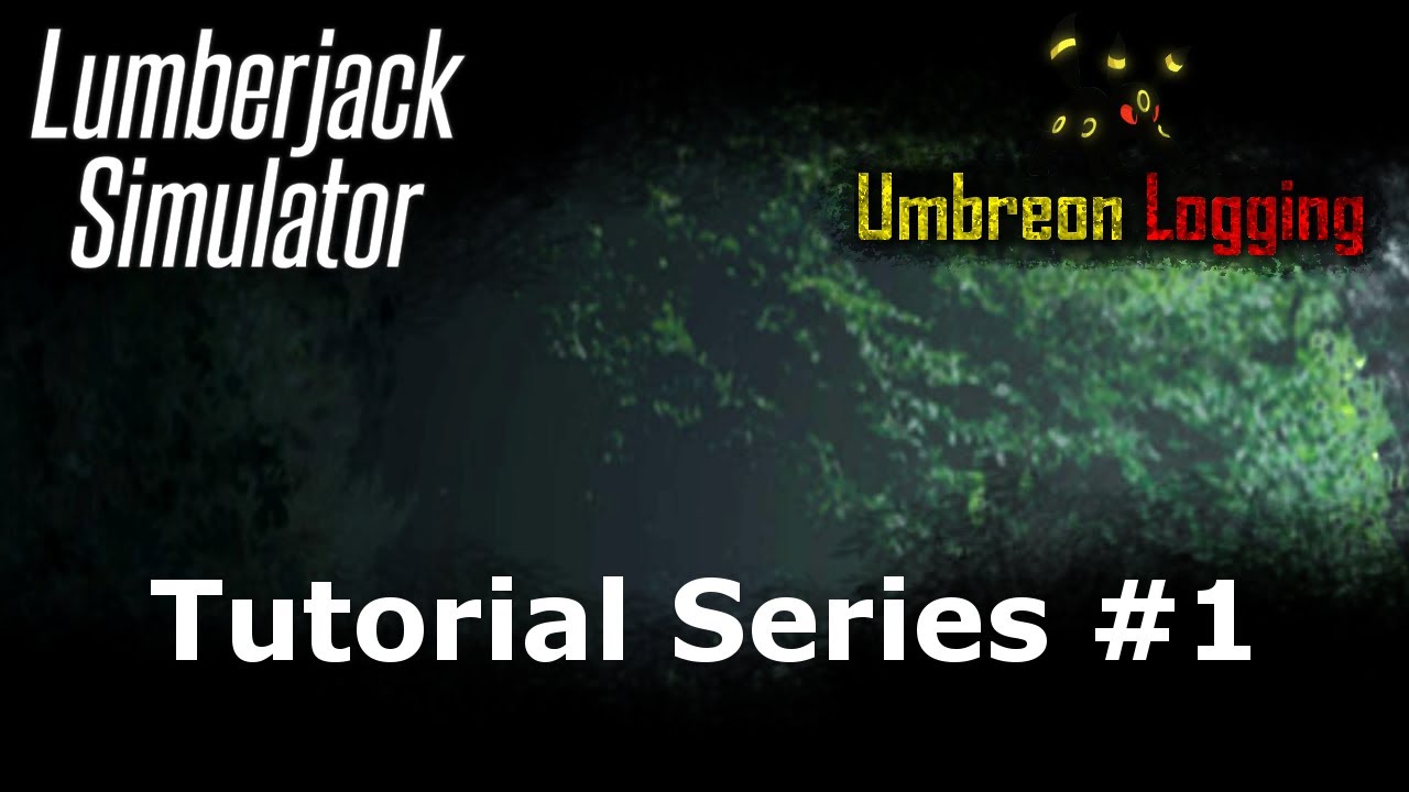 Lumberjack Simulator | In-Depth Tutorial #1 (1440p ᴴᴰ ⁶⁰ᶠᵖˢ)