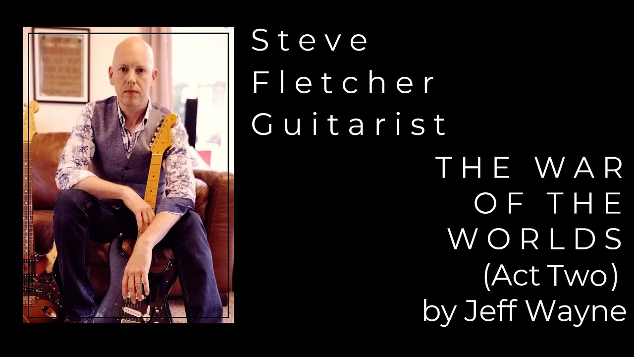 Jeff Wayne's War of The Worlds ALL LEAD GUITAR PARTS by Steve Fletcher. Act 2