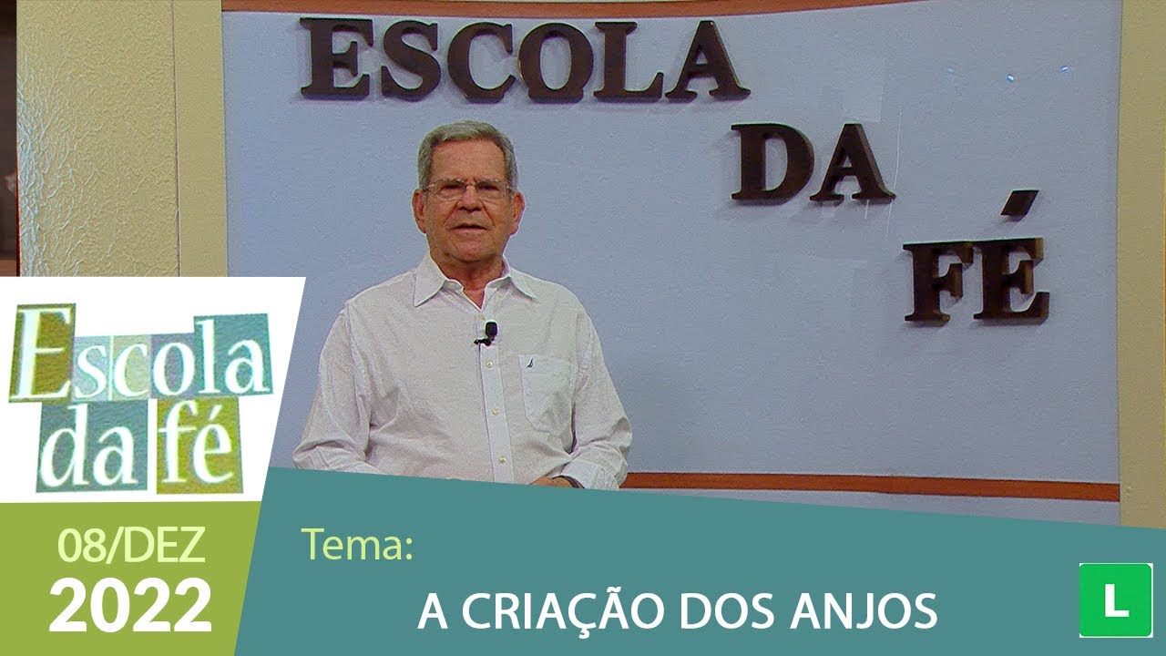 Escola da Fé - A Criação dos Anjos - 08/12/2022