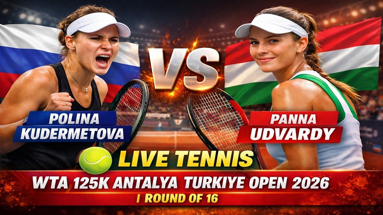 Polina Kudermetova vs Panna Udvardy 🎾LIVE TENNIS WTA 125K ANTALYA TURKIYE OPEN 2026 | Round Of 16
