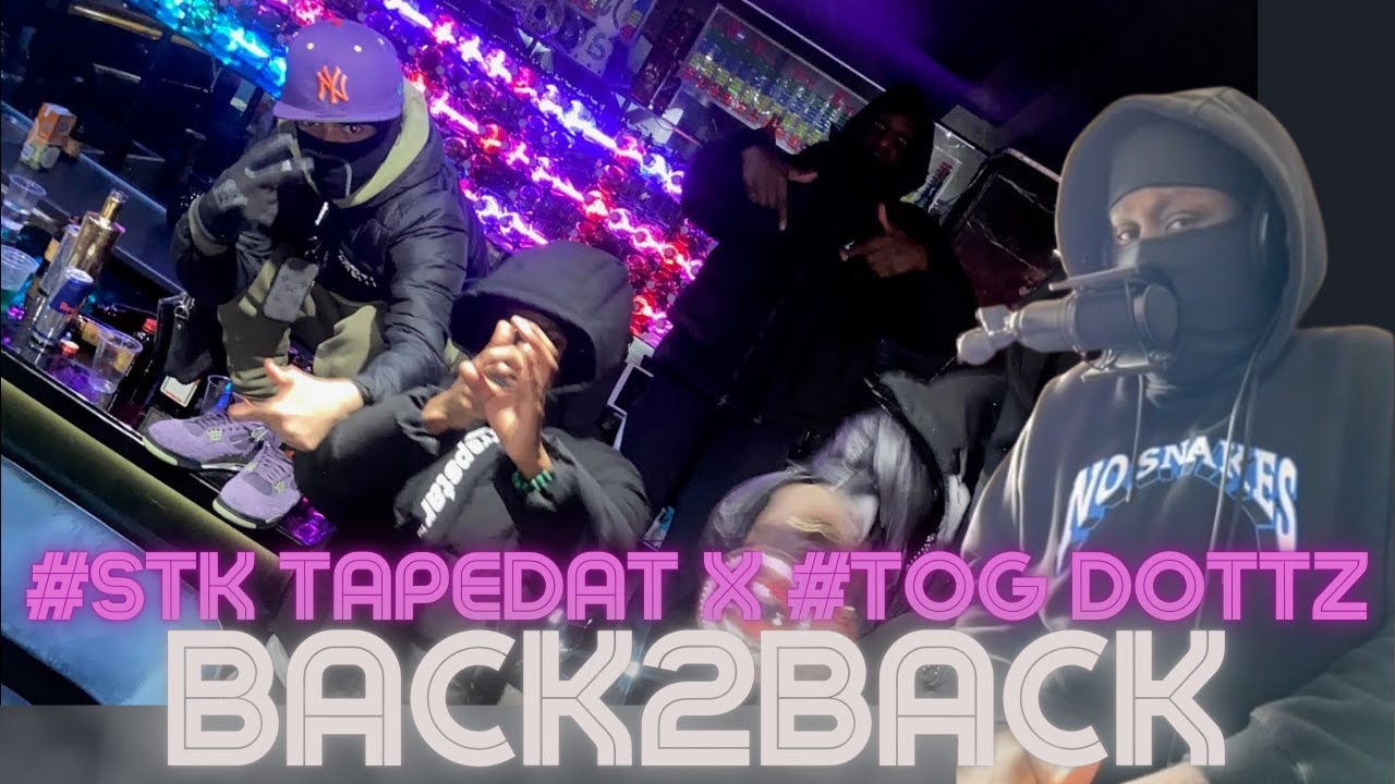 AIN'T PLAYING NO GAMES!! | #STK TapeDat x #TOG Dottz - Back2Back [REACTION]
