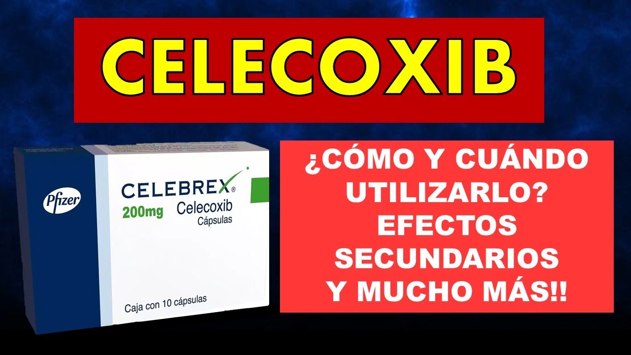 🔴 CELECOXIB | PARA QU&Eacute; SIRVE, EFECTOS SECUNDARIOS, MECANISMO DE ACCI&Oacute;N Y CONTRAINDICACIONES