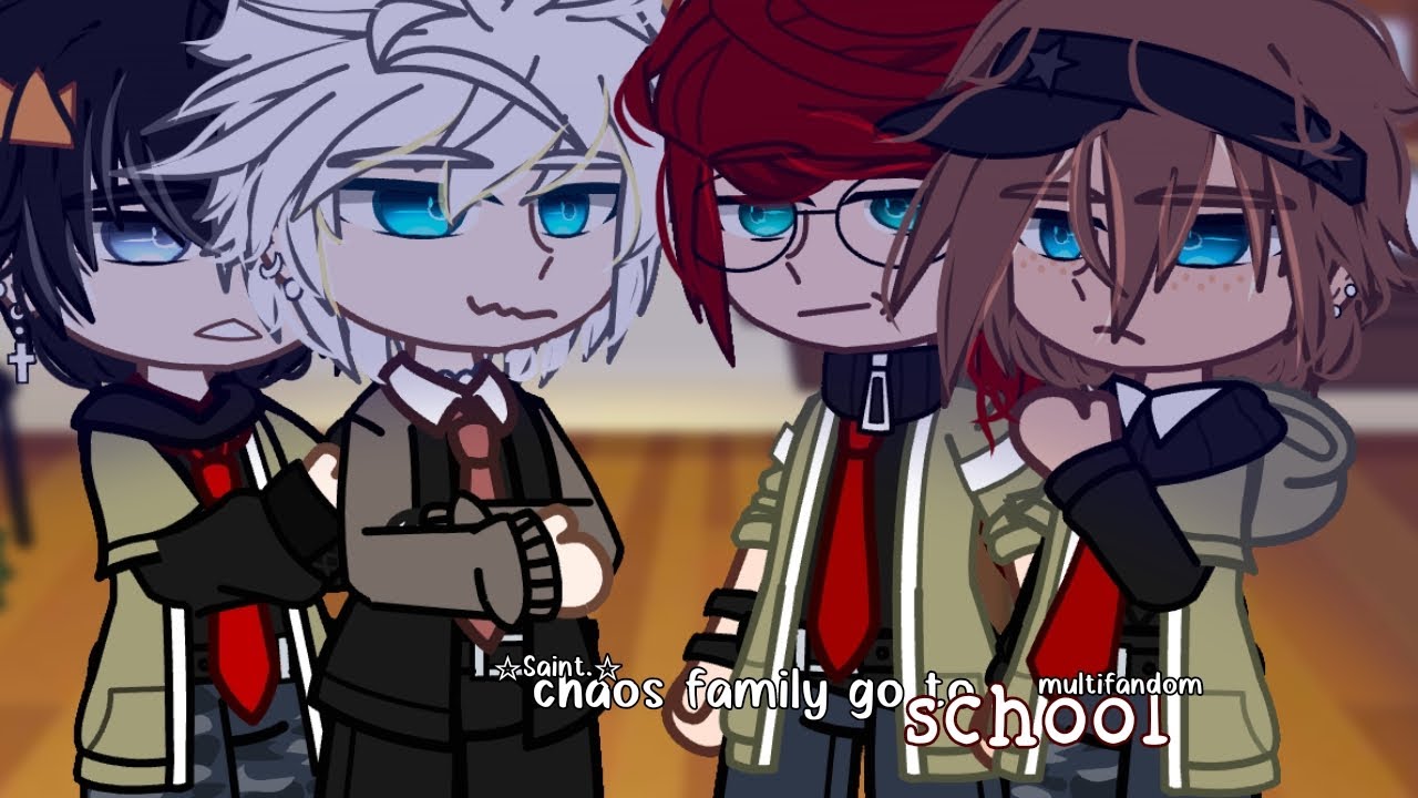 chaos family go to school || multifandom family || gacha club || ☆.saint☆