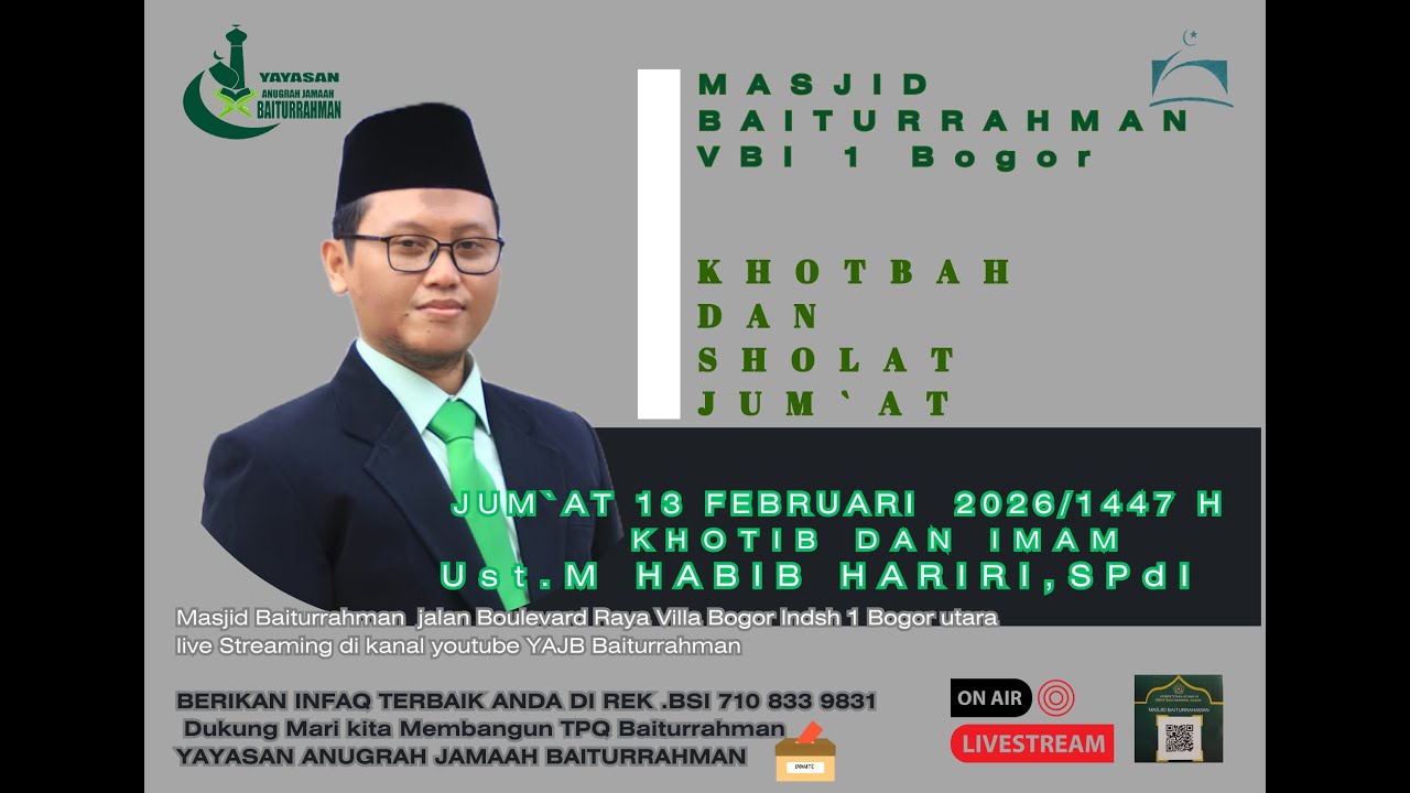 KHOTBAH JUM`AT MASJID BAITURRAHMAN  VBI 1 KOTA BOGOR UTARA- 13 FEBRUARI 2026 /1447 H