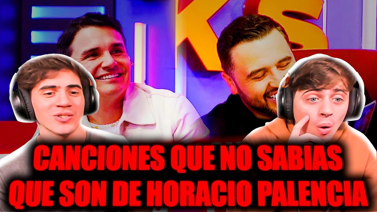 ARGENTINOS REACCIONAN A Canciones que no sabias que son de Horacio Palencia 😮🇲🇽