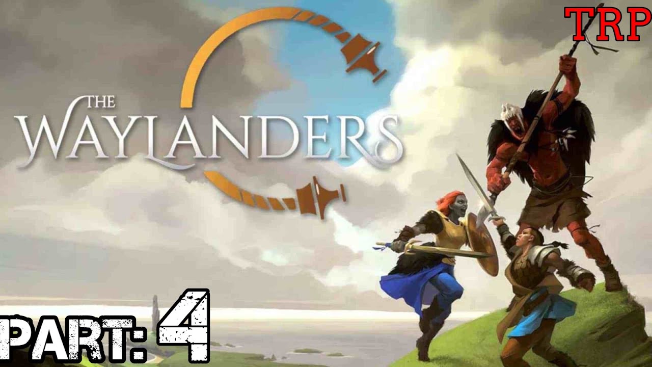 Waylanders: Walkthrough | Part 4 | Northern Forest | Early Access