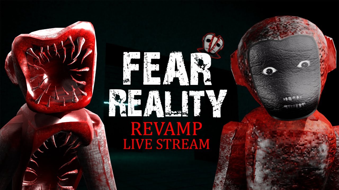 FearReality Revamp || Release Stream