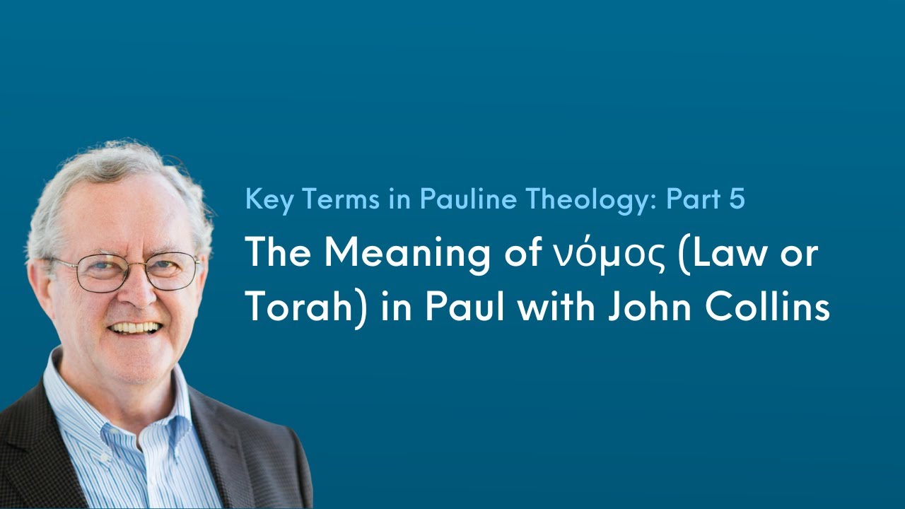 The Meaning of νόμος (Law or Torah) in Paul w/ John Collins (Key Terms in Pauline Theology: Part 5)
