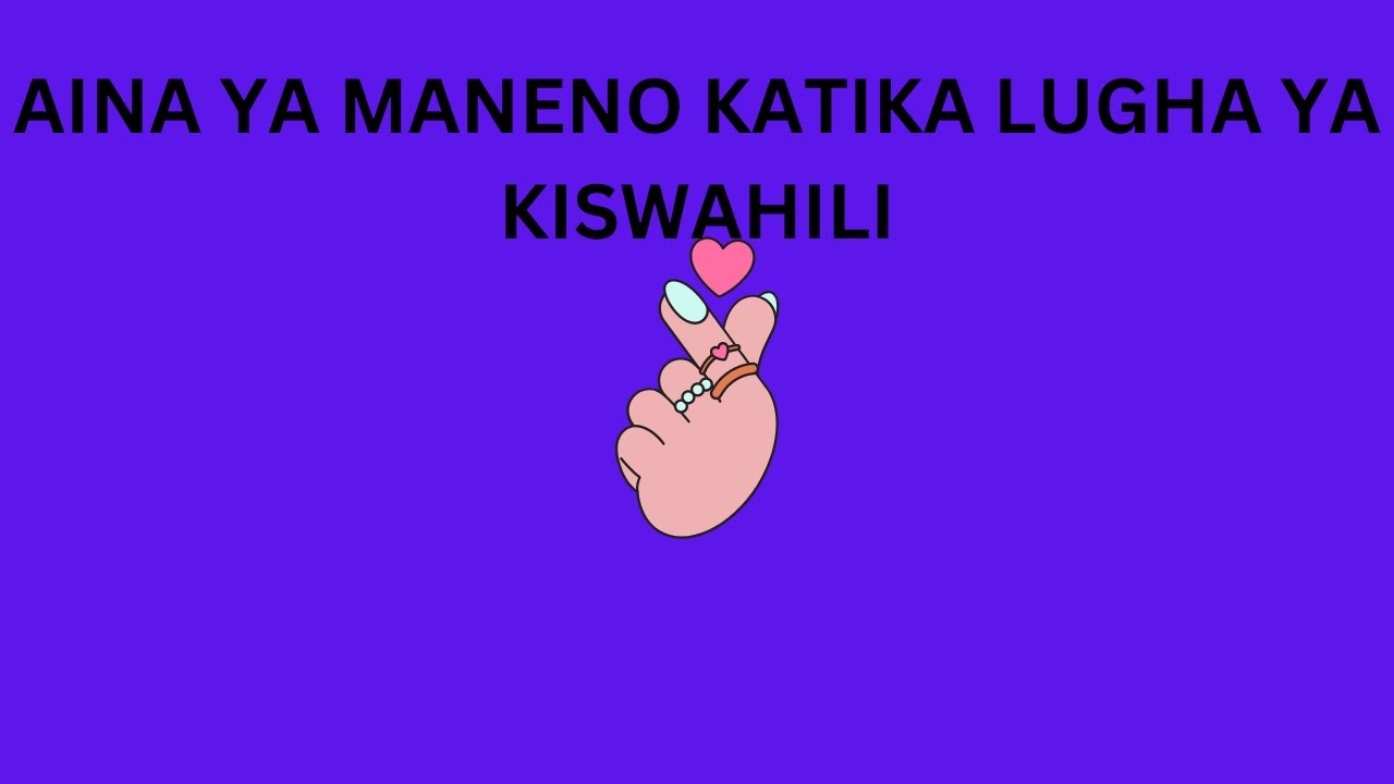 AINA YA MANENO KATIKA LUGHA YA KISWAHILI