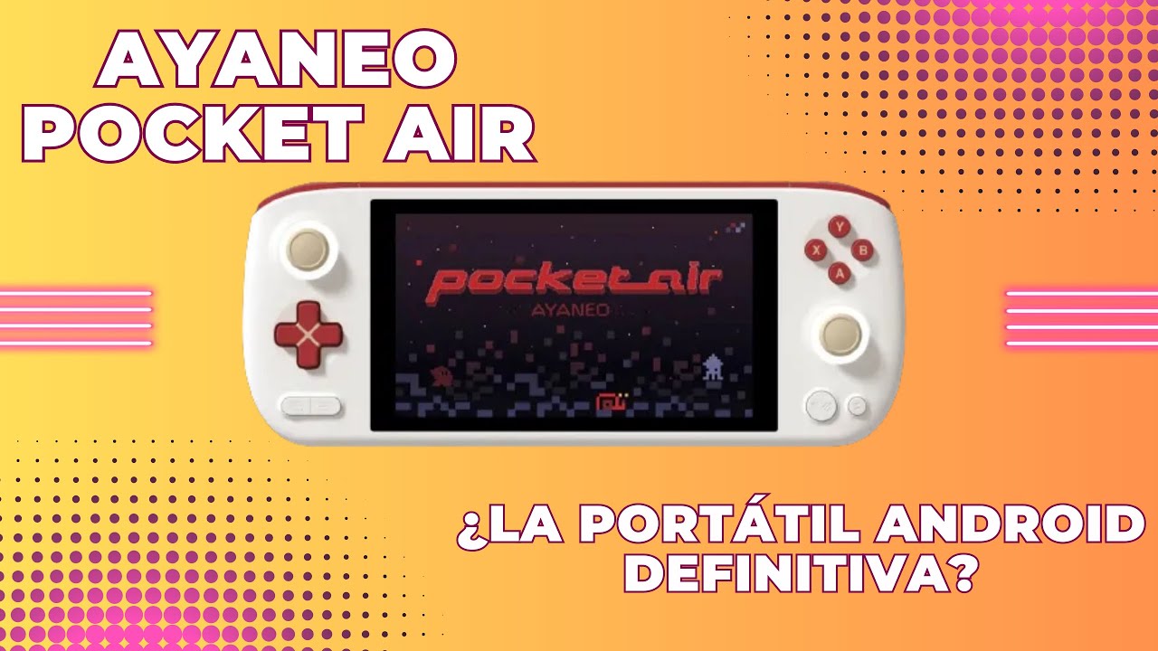 🎮 Ayaneo Pocket Air: ¿Vale su precio? Reseña completa