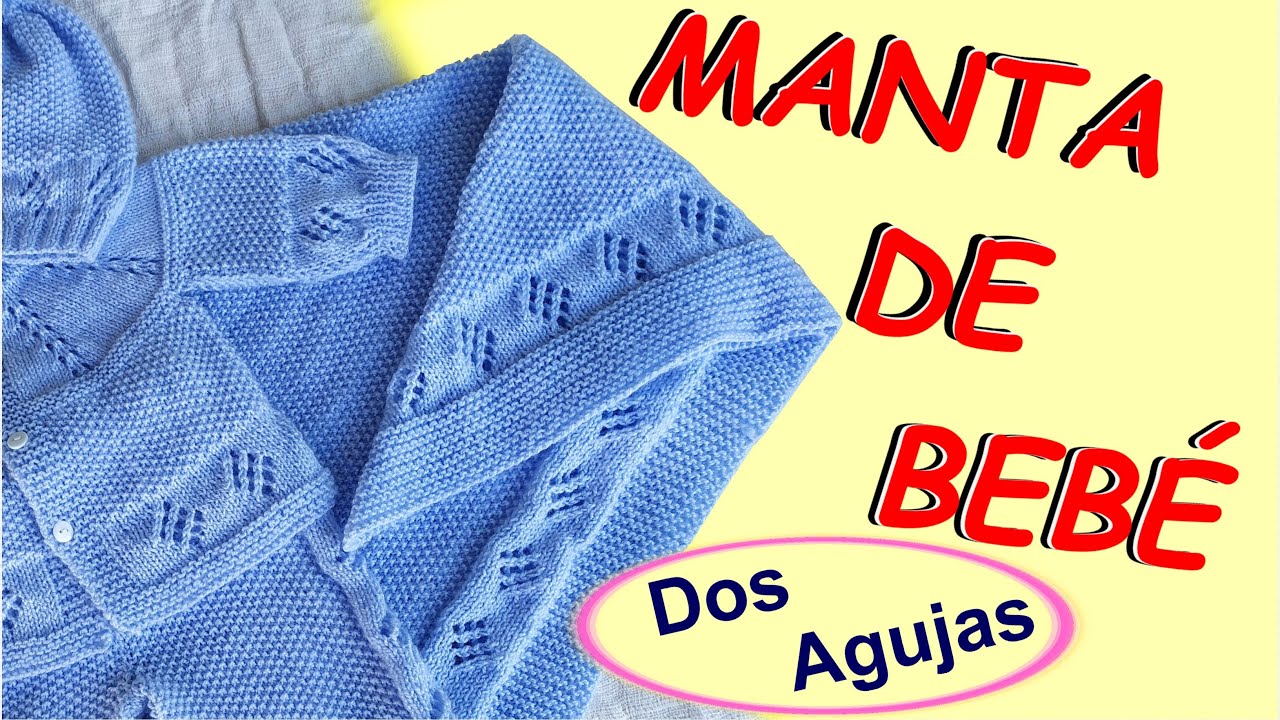 MANTA o COBIJA PARA BEBÉ A DOS AGUJAS PASO A PASO