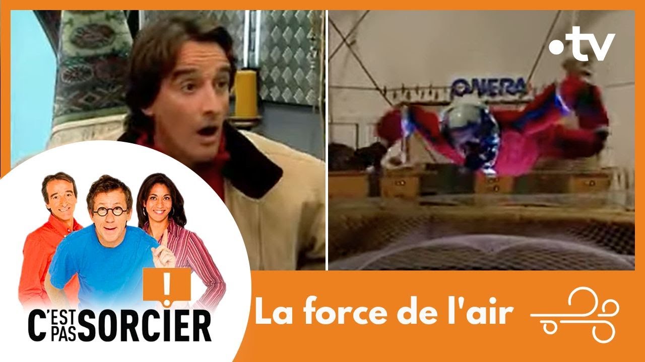 La force de l'air  - C'est pas sorcier [Intégrale]