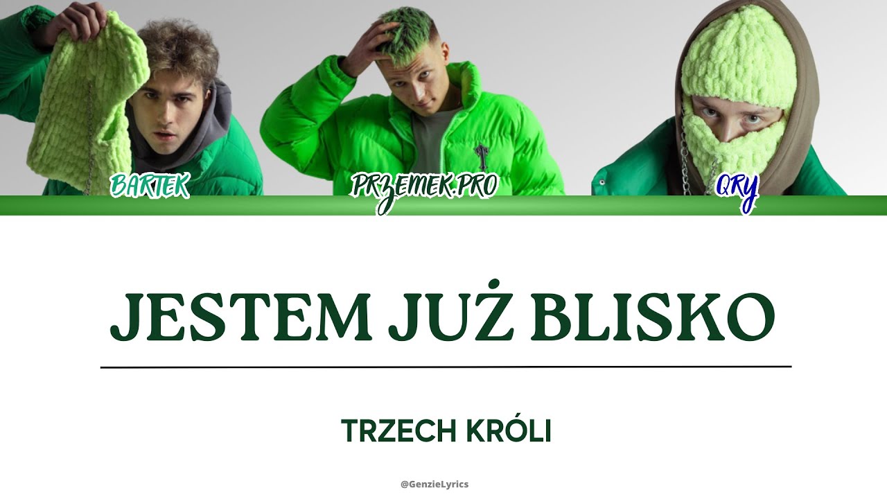 TRZECH KRÓLI - JESTEM JUŻ BLISKO (tekst)