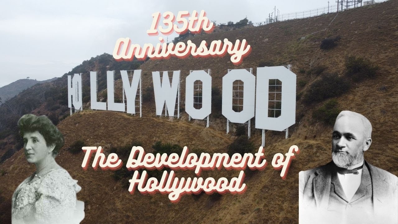 The 135th Anniversary of The Development of Hollywood