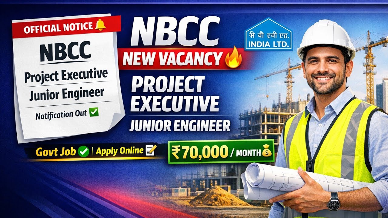 NBCC INDIA LIMITED RELEASED NEW VACANCY FOR PROJECT EXECUTIVE & JUNIOR ENGG.🔥 सैलरी - 70,000 महीना✅