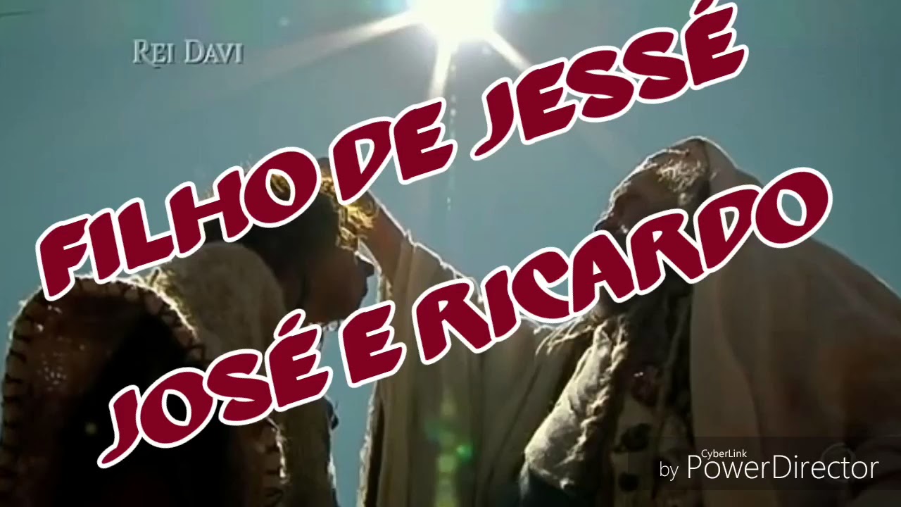 Filho de Jessé =JOSÉ E RICARDO