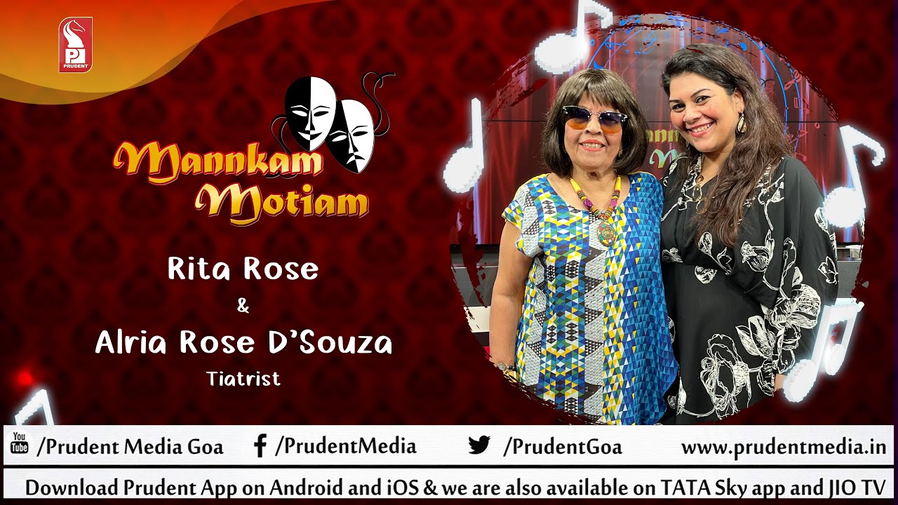 Rita Rose & Alria Rose D’Souza | Tiatrists | Mannkam Motiam | S3E1 | Prudent