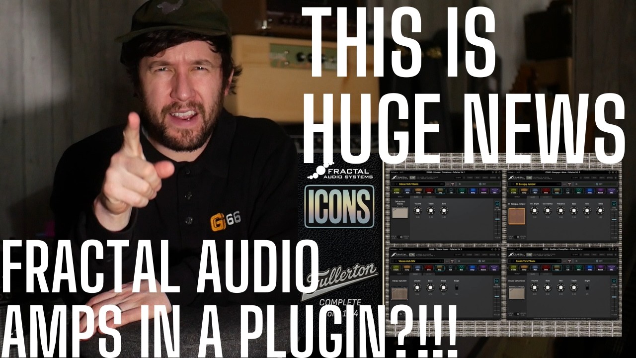 ОГРОМНЫЕ НОВОСТИ! FRACTAL AUDIO ВЫПУСТИЛИ ПЛАГИН &mdash; ПЕРВЫЙ ВЗГЛЯД НА ICONS Fullerton