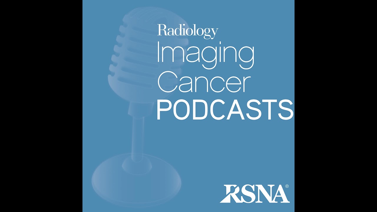 Episode 4-1: Global Health Approaches to Oncologic Imaging and Radiation Oncology