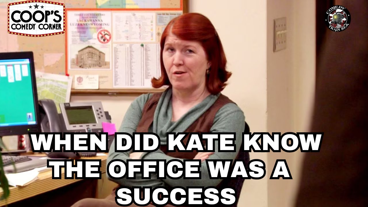 When Did Kate Know 'The Office' was a Success? | Coop's Comedy Corner 19