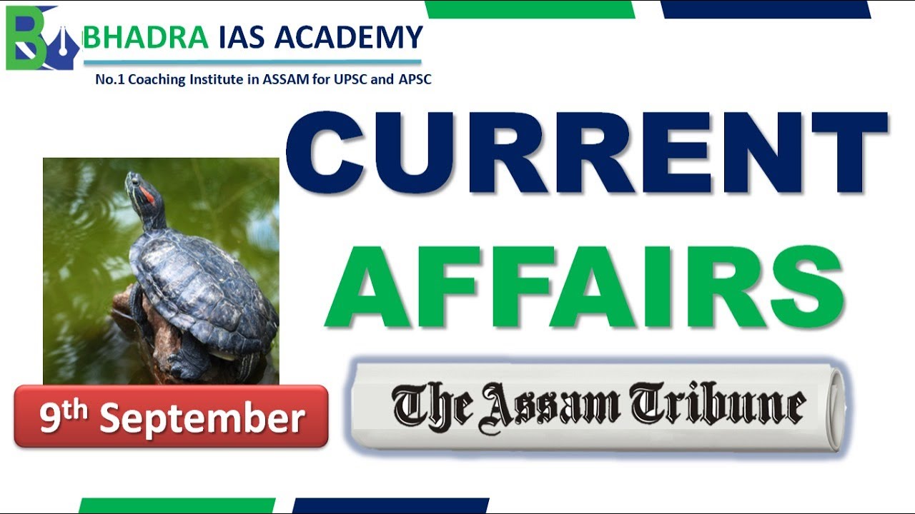Assam Current Affairs/The Assam Tribune Analysis9th sept-2022/Current Affairs for APSC & UPSC