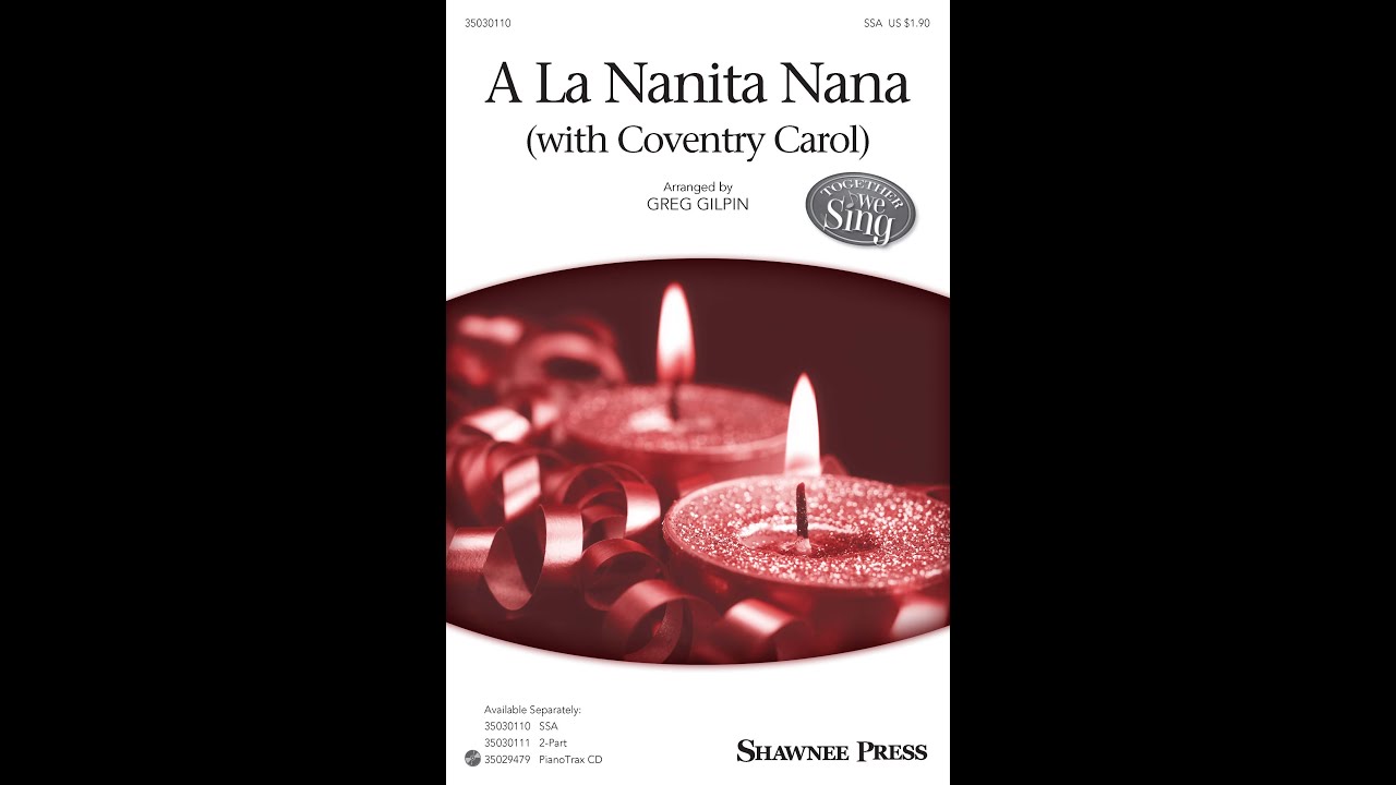 A La Nanita Nana | SSA Choir | Arr. Greg Gilpin