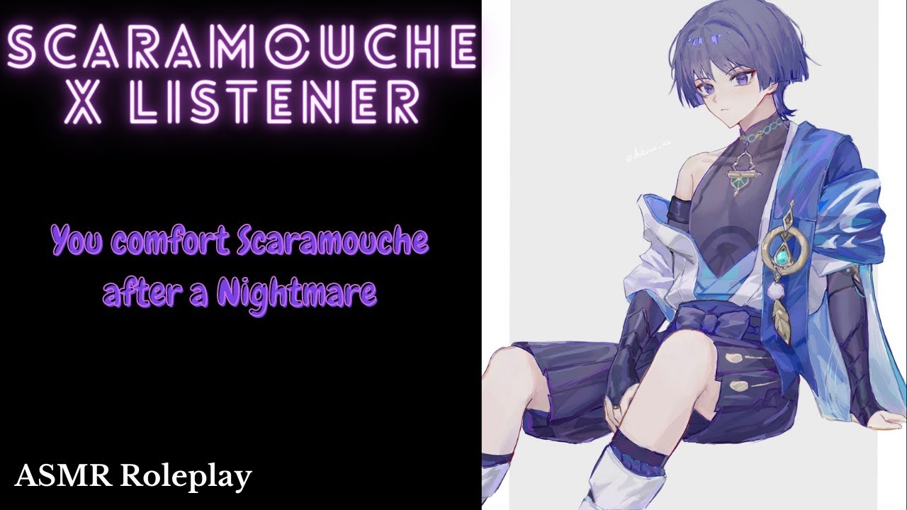 [ASMR] Scaramouche had a nightmare - Genshin Impact ASMR