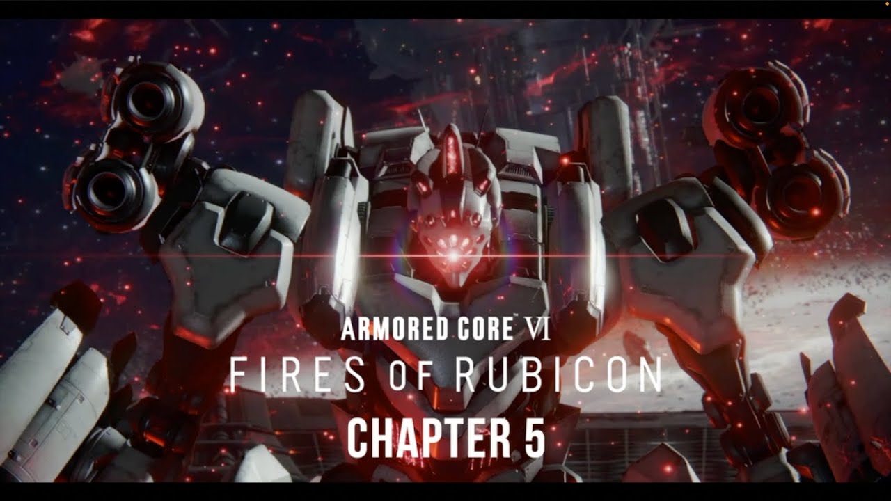 ARMORED CORE VI FIRES OF RUBICON - Chapter 5 Walkthrough (All Combat Logs)