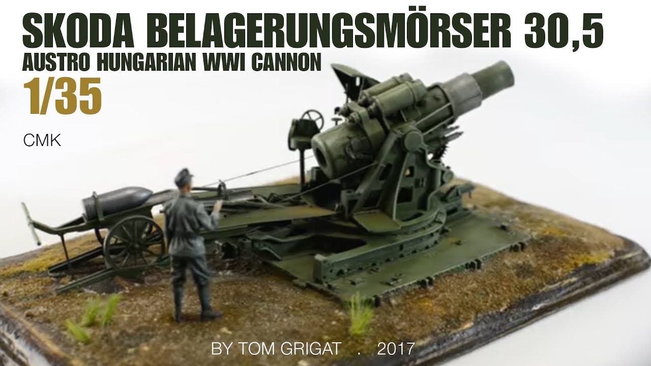 Skoda Belagerungsmörser 30,5 cm, 1:35, CMK - Austro Hungarian WWI cannon