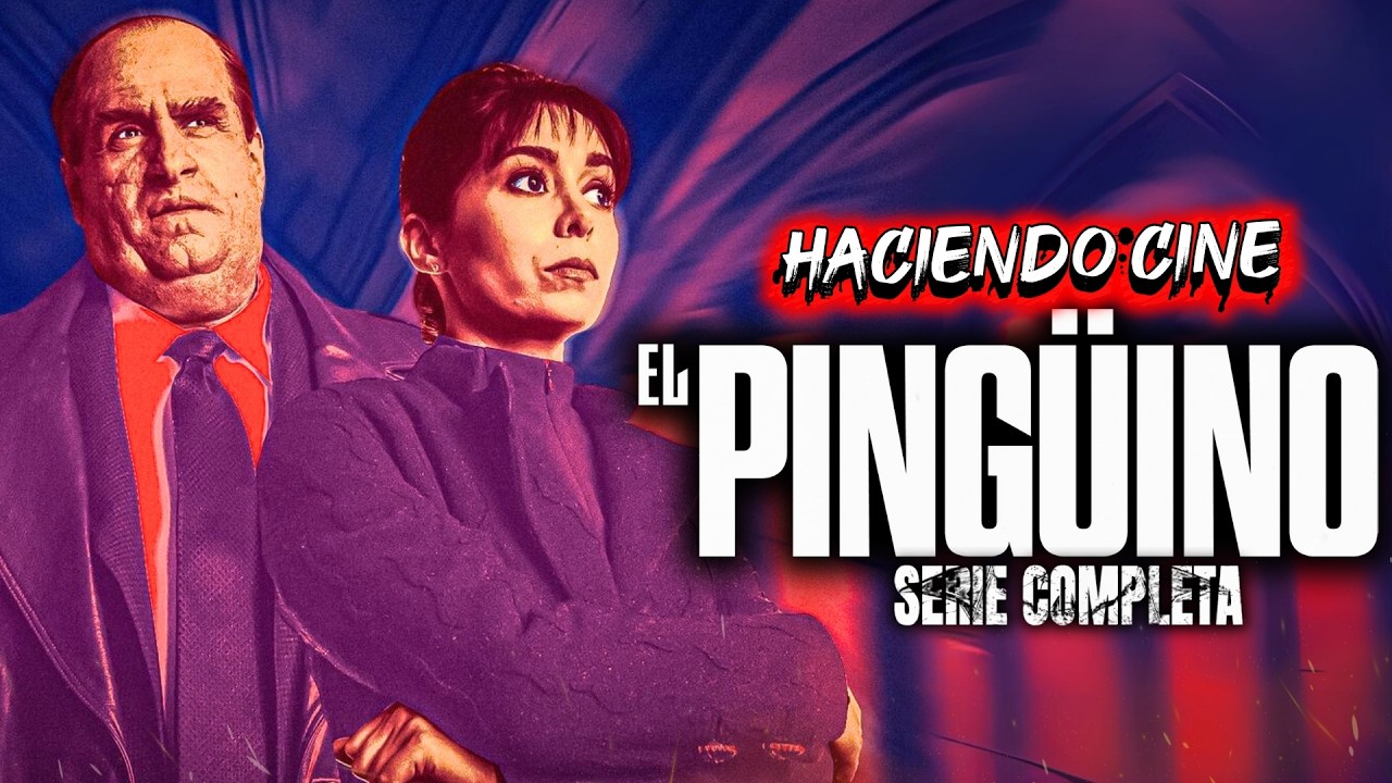 EL PINGÜINO (The Penguin) Toda La Serie En Un Video