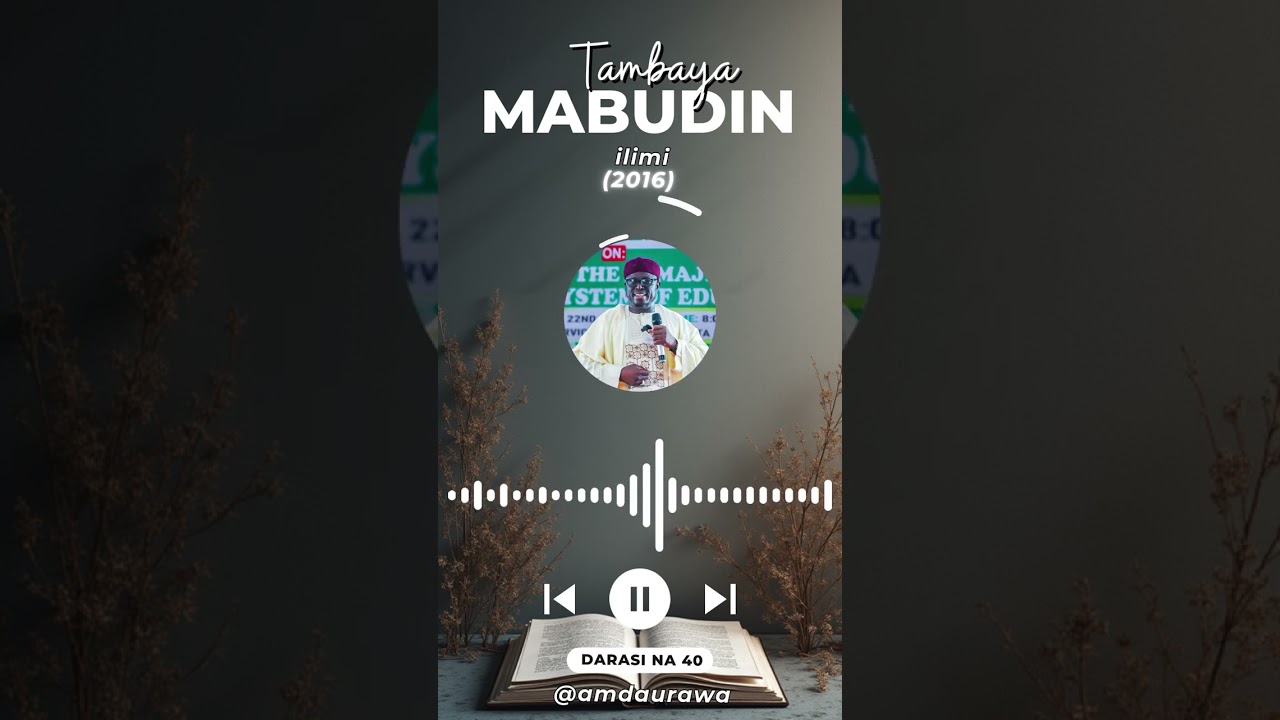 Tambaya Mabudin Ilimi (2016) | Imam (Dr). Aminu Ibrahim Daurawa No.40