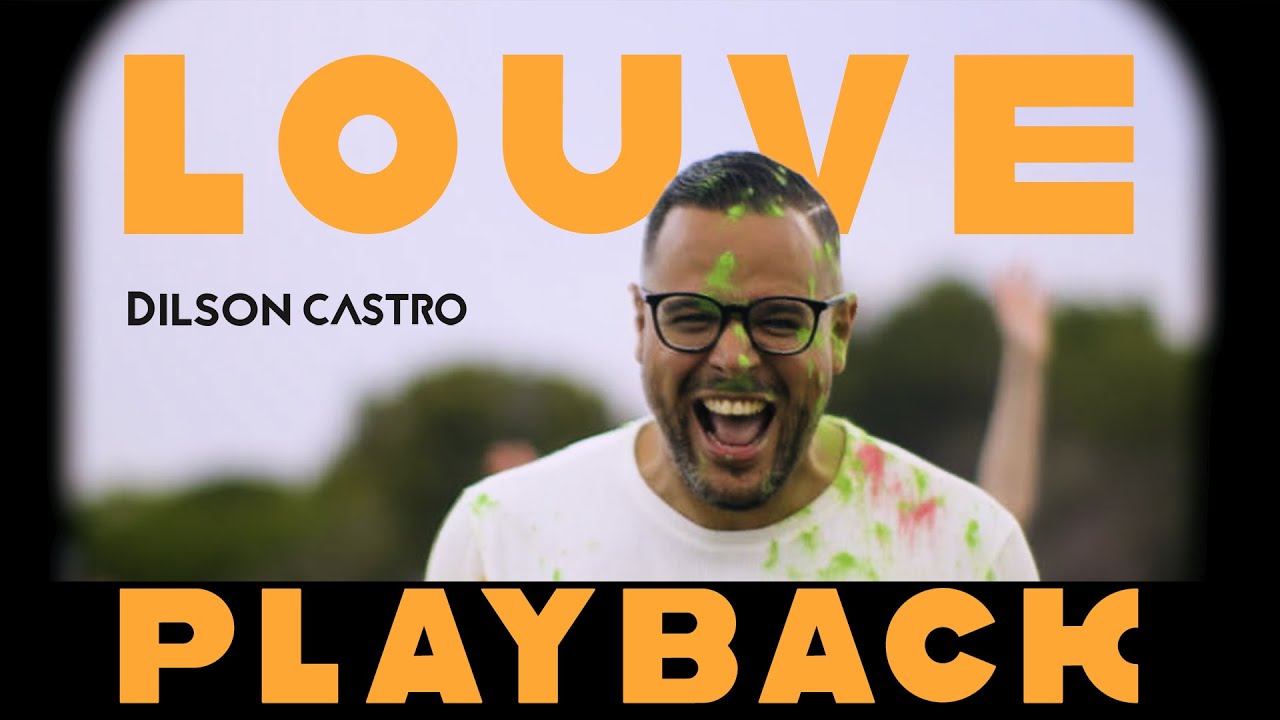 PLAYBACK | Dilson Castro | LOUVE  [Clipe Oficial]