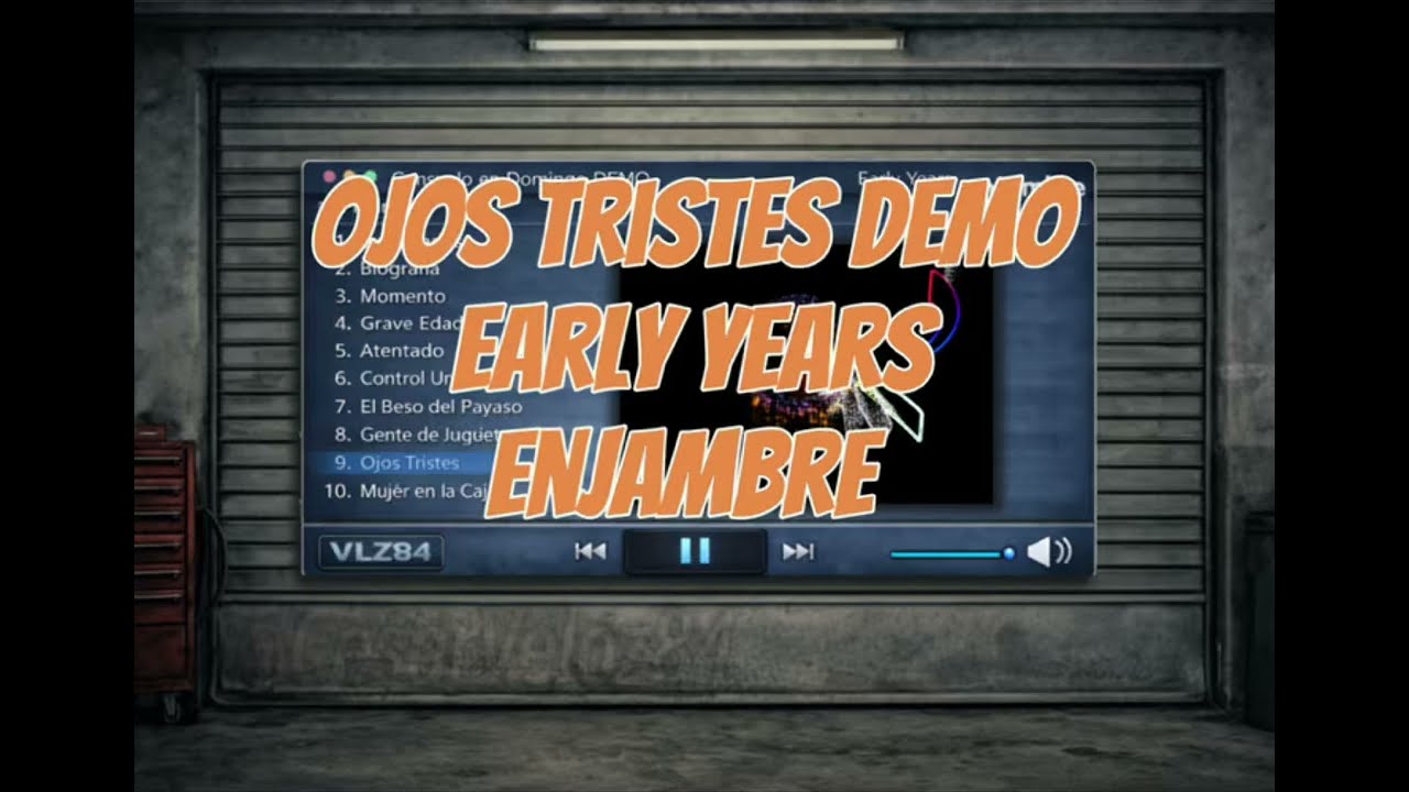 Early Years ENJAMBRE - Ojos Tristes DEMO