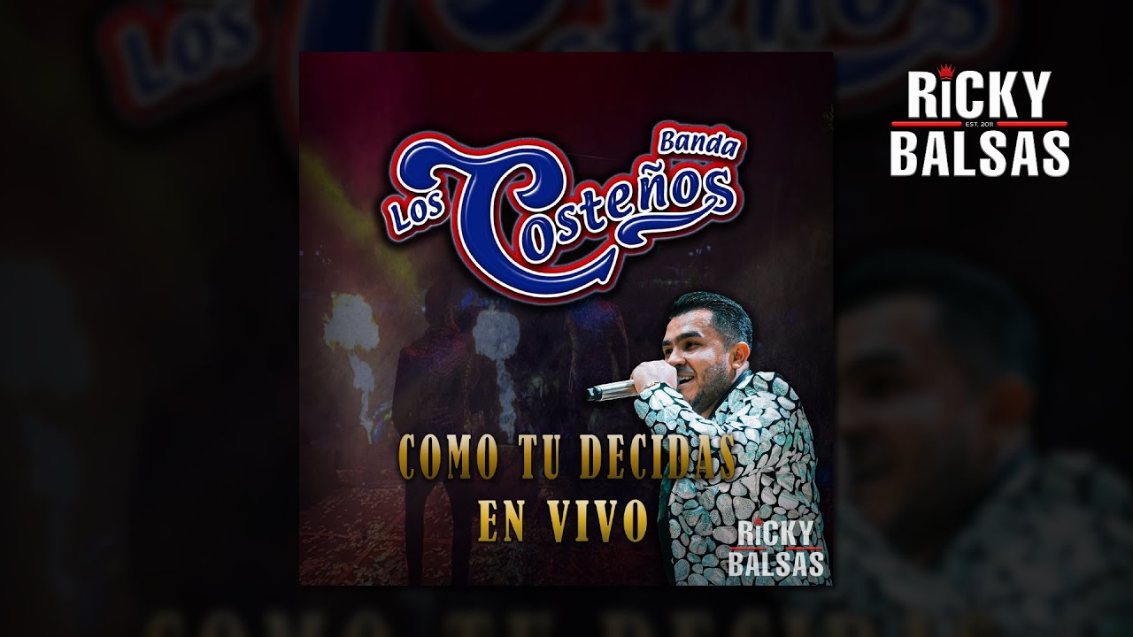 Como Tu Decidas (En Vivo) - Banda Los Costeños Ft Gerardo Diaz