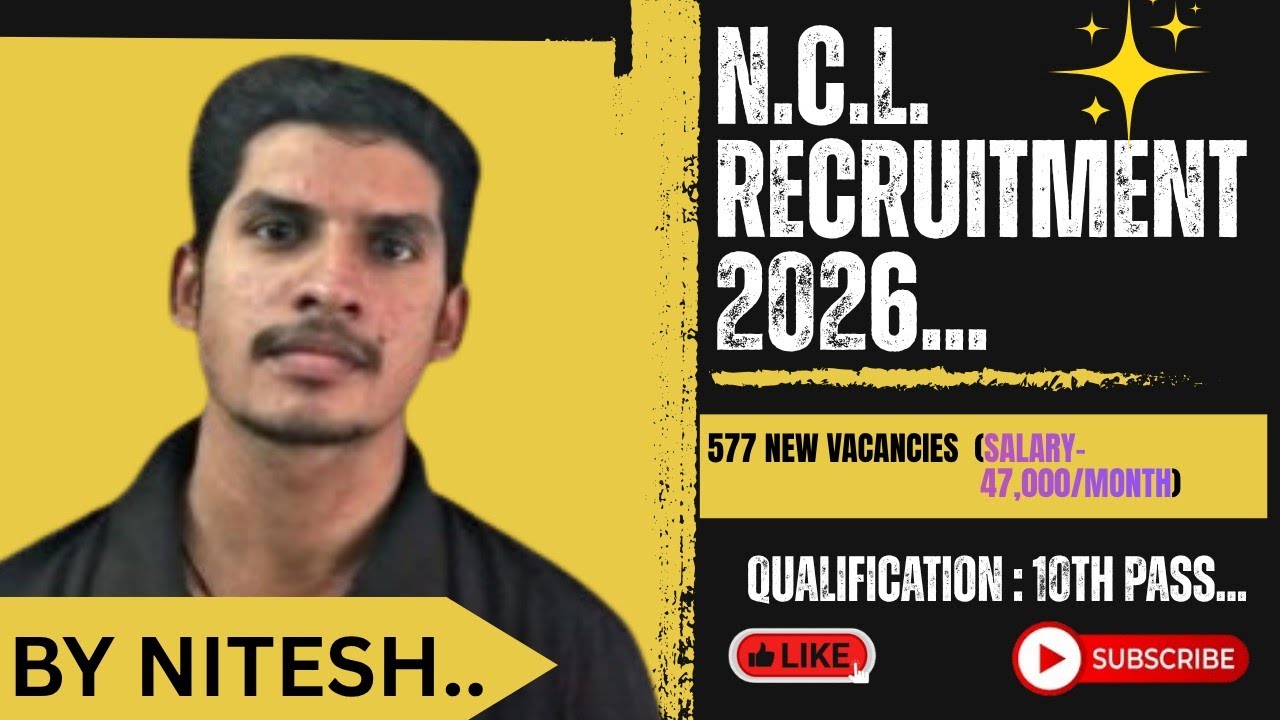 NCL Recruitment 2026 | 47,000 Per Month | Full Notification & Eligibility|| OVERSEERS,OPERATORS &...